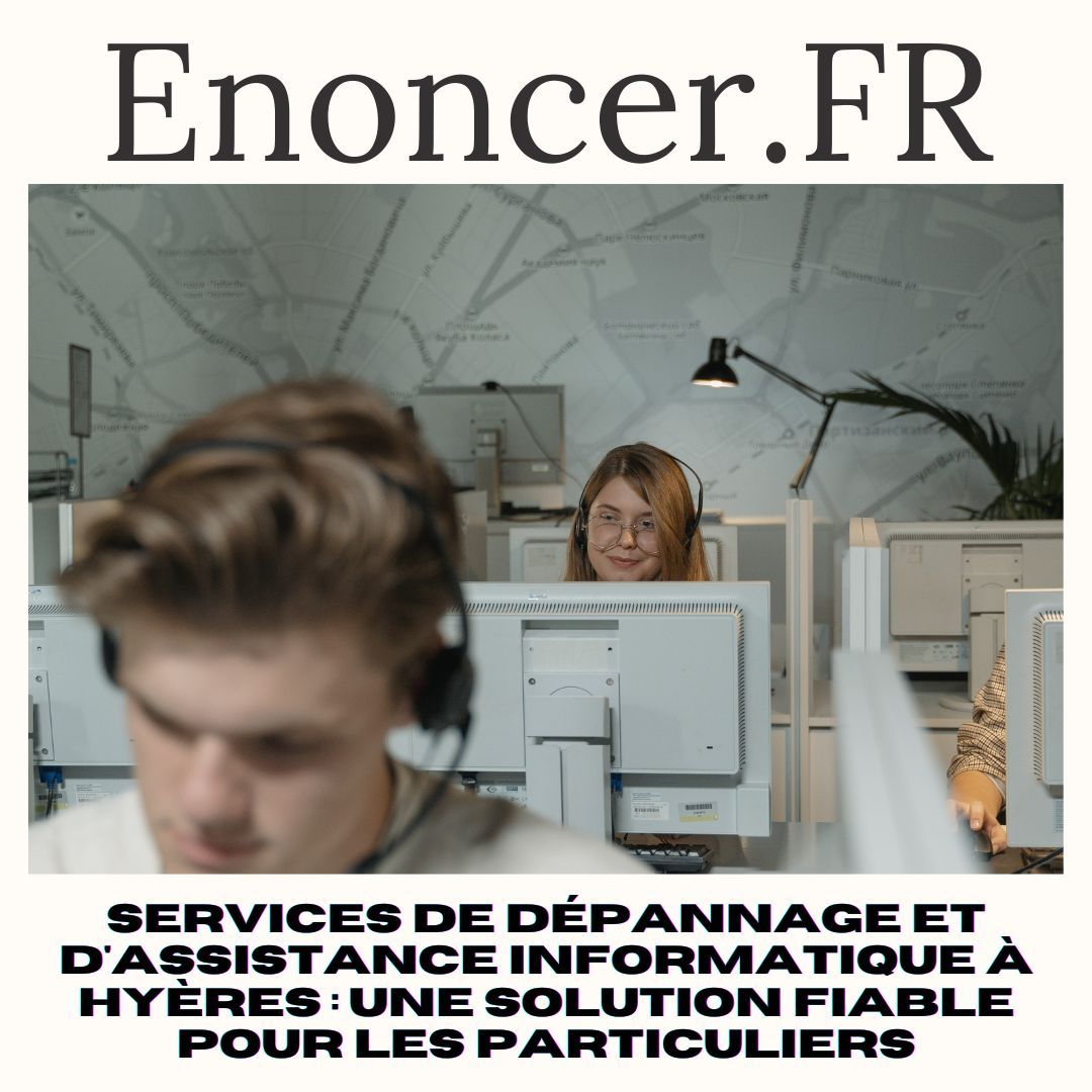 Services de dépannage et d'assistance informatique à Hyères  Une solution fiable pour les particuliers.jpg, mai 2023